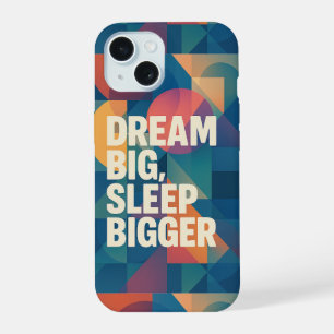 The Dreamer's Motto iPhone 15 Case