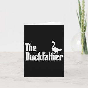The Duck Father Duck Lover Quack Dad Fathers Day G Card