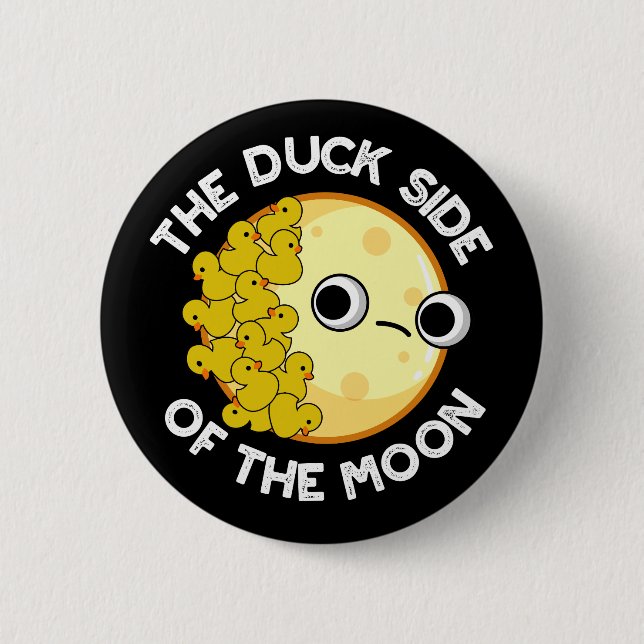 The Duck Side Of The Moon Astronomy Pun Dark BG 2 Inch Round Button (Front)