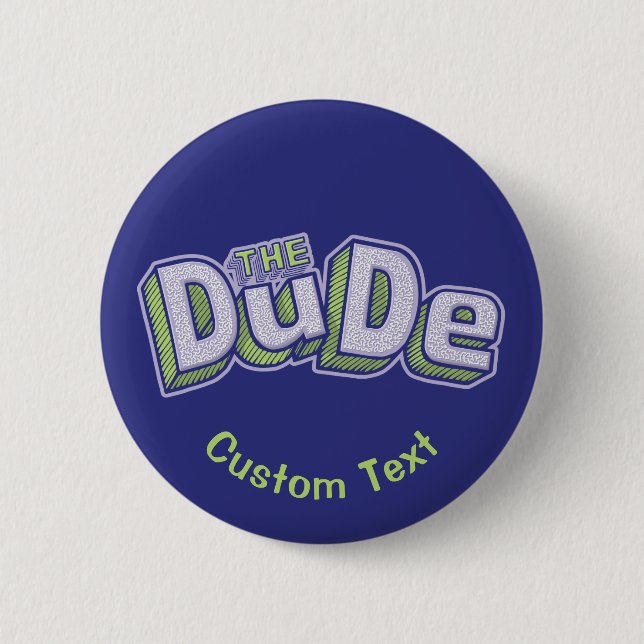 The Dude 2 Inch Round Button (Front)