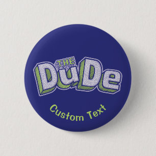 The Dude 2 Inch Round Button