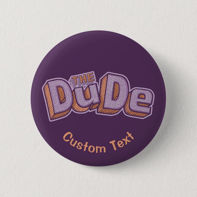 The Dude 2 Inch Round Button (Front)