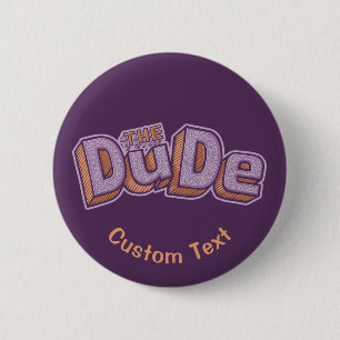 The Dude 2 Inch Round Button