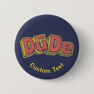 The Dude 2 Inch Round Button
