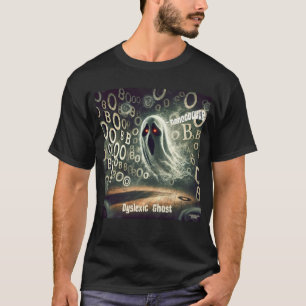 The Dyslexic Ghost T-Shirt