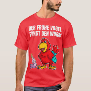 The early bird catches the worm fun T-Shirt
