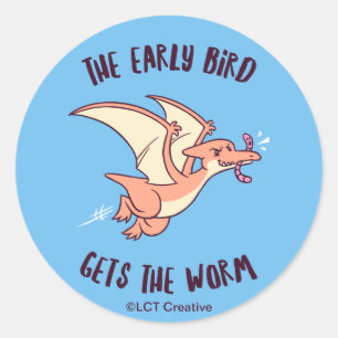 The Early Bird Gets The Worm Classic Round Sticker