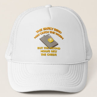 The Early Bird May Catch The Worm...  Hat