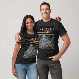 The Earth Have a Nice Day and a Better Night T-Shirt