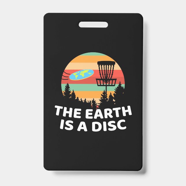 The Earth Is A Disc Golf Badge (Front)
