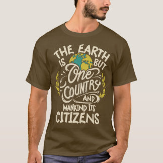 The Earth is But One Country The Bahai Faith 1 T-Shirt