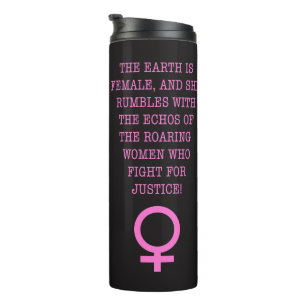 The Earth is Female Thermal Tumbler