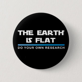 THE EARTH IS FLAT Button