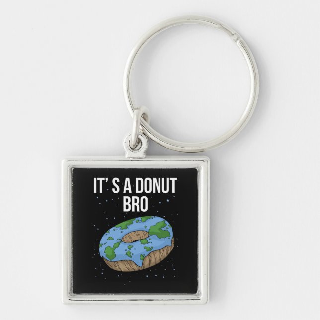 The Earth Is Flat Doughnut It's Flat Bro Flat Eart Keychain (Front)
