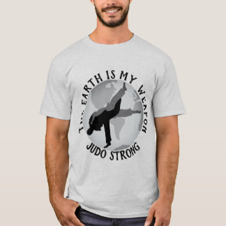 The Earth is my Weapon Judo T-Shirt