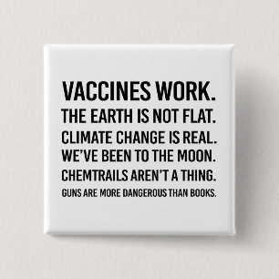 The earth is not flat and climate change is real 2 inch square button