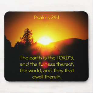 The Earth is the Lords - Psalms 24:1 Mouse Pad