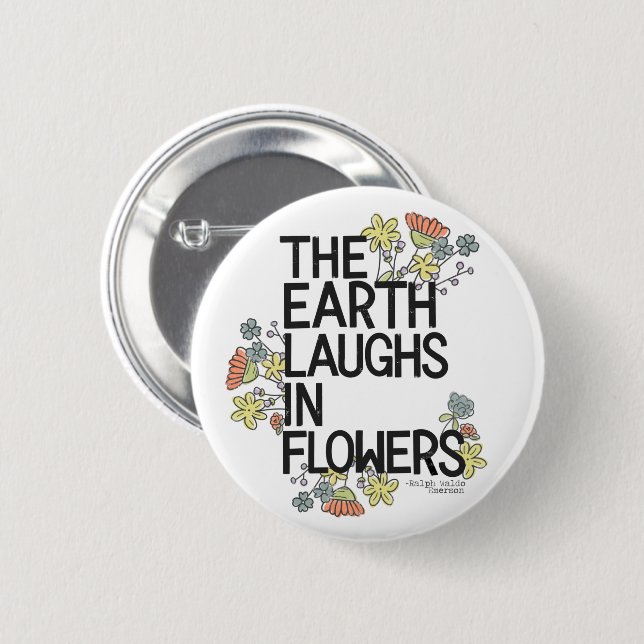 The Earth Laughs in Flowers 2 Inch Round Button (Front & Back)