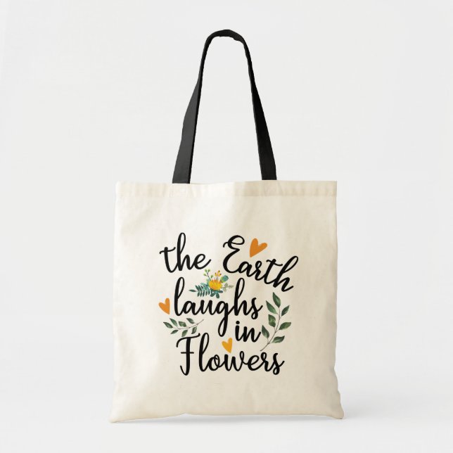 The Earth Laughs in Flowers // Fun Spring Flowers Tote Bag (Front)