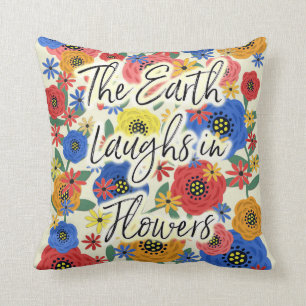 The Earth Laughs in Flowers Throw Pillow