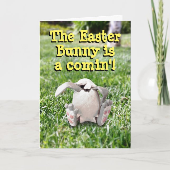 The Easter Bunny Is A Comin'! Greeting Card (Front)