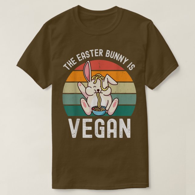 The Easter Bunny is Vegan Easter Tee For Vegans Ve (Design Front)