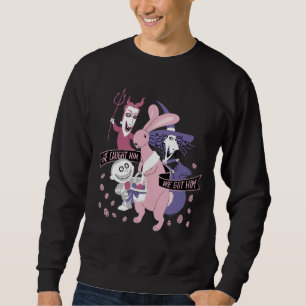 The Easter Bunny We Got Him Sweatshirt