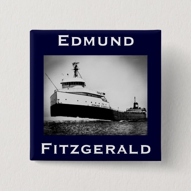 The Edmund Fitzgerald 2 Inch Square Button (Front)