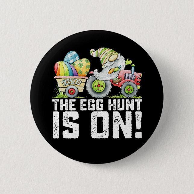 The Egg Hunt Is On Gnome Funny Easter 2 Inch Round Button (Front)