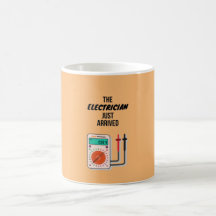The Electrician Just Arrived Gifts For Electrician