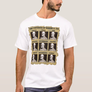 The emotions of Robert E. Lee T-Shirt