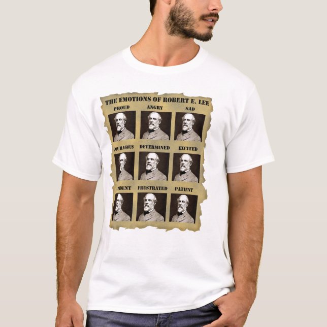 The emotions of Robert E. Lee T-Shirt (Front)