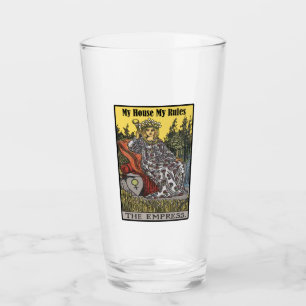 The Empress Says My House My Rules Glass