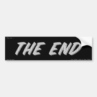 "THE END" bumper sticker