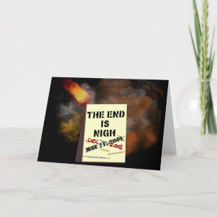 The End is Nigh Greeting Card