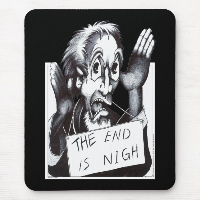 The End is Nigh Mouse Pad (Front)