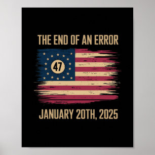 The End Of An Error January 20 2025 Inauguration Poster