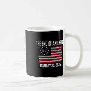 The End Of An Error Trump Inauguration Day Jan 20  Coffee Mug