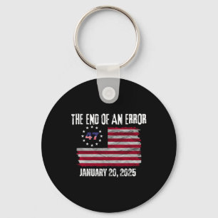 The End Of An Error Trump Inauguration Day Jan 20 Keychain
