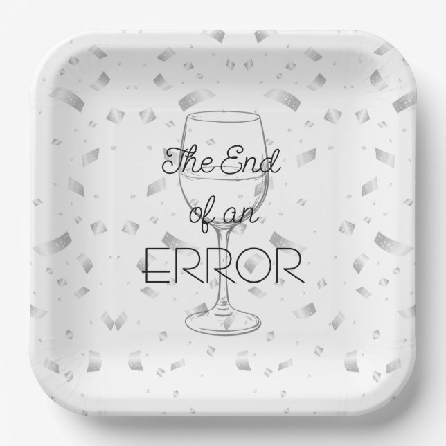 The End of an Error Wine Divorce Party Paper Plate (Front)