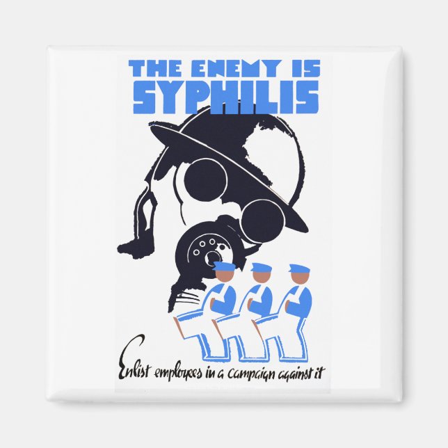 The Enemy Is Syphilis Magnet (Front)