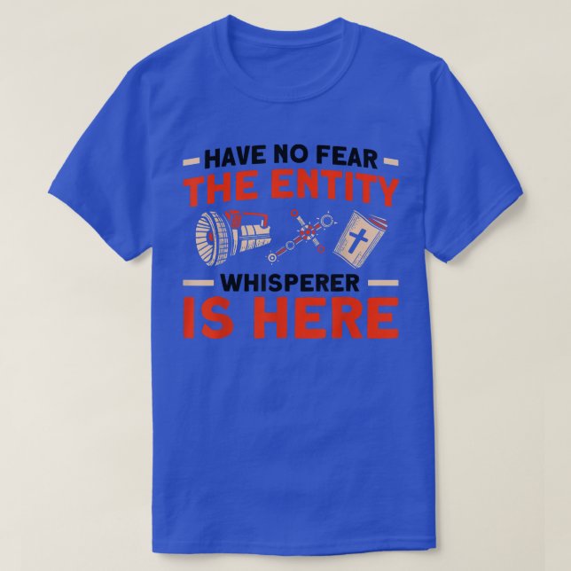The Entity Whisperer Is Here Haunted House Ghost H T-Shirt (Design Front)