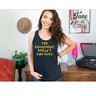 The equipment doesn't pay dues Tri-Blend shirt