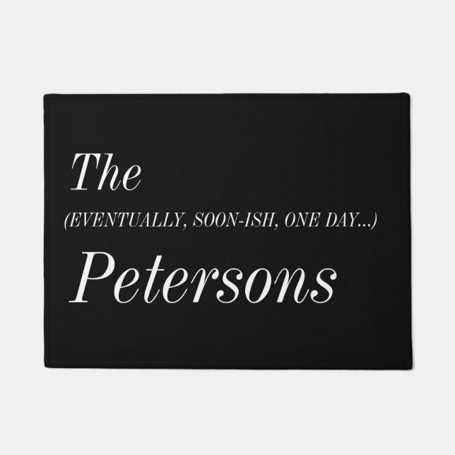 The Eventually, Soonish, One day Door Mat (Front)
