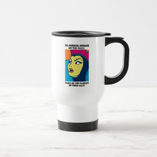 The Evil Queen   Mirror Mirror on the Wall Travel Mug