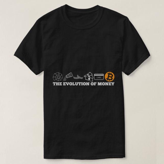 The evolution of money bitcoin btc crypto cryptocu T-Shirt (Design Front)