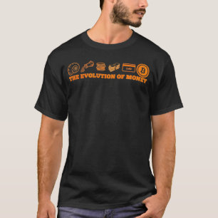 The Evolution of Money Bitcoin for BTC Crypto Love T-Shirt