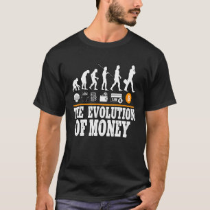 The Evolution Of Money Cypto Bitcoin Blockchain T-Shirt