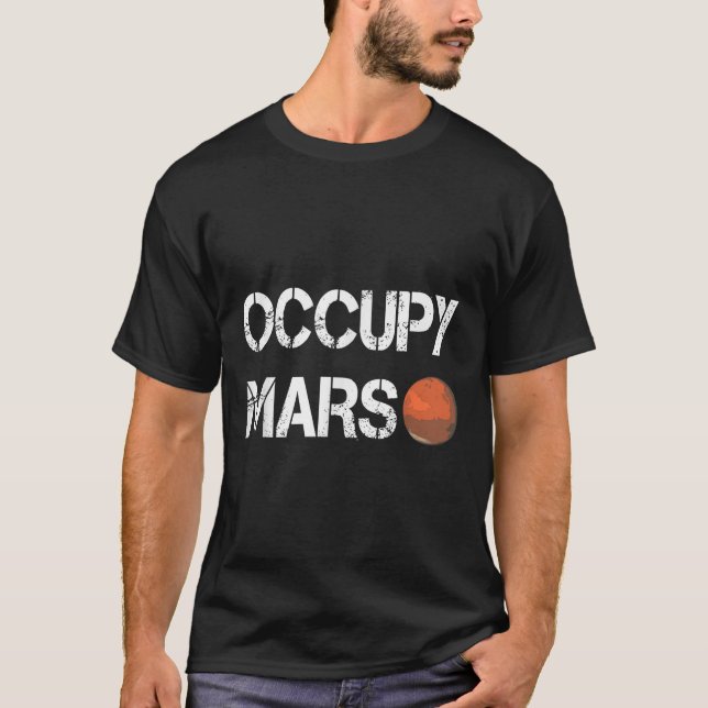 The Explorer Occupy Mars Space  T-Shirt (Front)