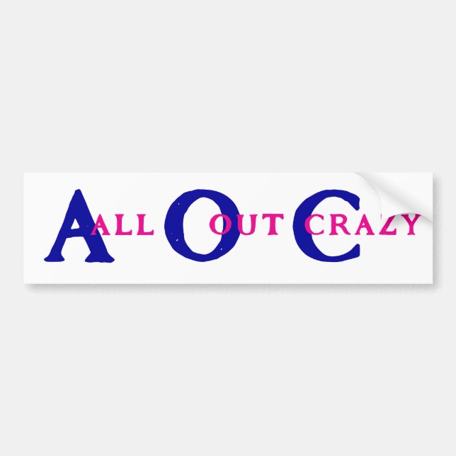 The extreme leader of the crazy agenda ALL OUT CRA Bumper Sticker (Front)